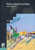 MUSICA Y DESARROLLO PSICOLOGICO di HARGREAVES, DAVID J. 