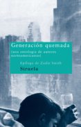 GENERACION QUEMADA (UNA ANTOLOGIA DE AUTORES NORTEAMERICANOS) de SMITH, ZADIE 