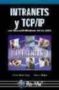 INTRANETS Y TCP-IP CON MICROSOFT WINDOWS SERVER 2003 de RAYA, JOSE LUIS  RAYA, LAURA 