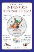 TU EXCLUSIVO ENTRENADOR PERSONAL EN CASA PROGRAMAS PASO A PASO (LIBRO + DVD) de COLLINS, PAUL 