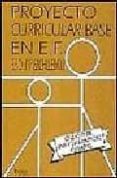 PROYECTO CURRICULAR BASE EN EDUCACION FISICA, ESO Y 1  BACHILLERA TO de CALZADA ARIJA, AMANDO 
