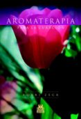AROMATERAPIA PARA LA CURACION di ZECK, ROBBI 