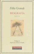 BIOGRAFIA 1958-2010 de GRANDE, FELIX 