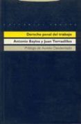 DERECHO PENAL DEL TRABAJO (2 ED.) de BAYLOS GRAU, ANTONIO  TERRADILLOS BASOCO, JUAN 