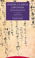 POESIA CLASICA JAPONESA (KOKINWAKASHU) di DUTHIE, TORQUIL 