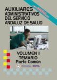 AUXILIARES  ADMINISTRATIVOS SAS TEMARIO PARTE COMN VOLUMEN I di VV.AA. 