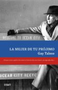 LA MUJER DE TU PROJIMO de TALESE, GAY 