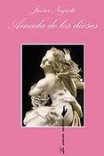 AMADA DE LOS DIOSES (2 REED.) de NEGRETE, JAVIER 