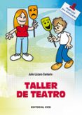 TALLER DE TEATRO di LAZARO CANTARIN, JULIO 