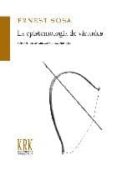 LA EPISTEMOLOGIA DE VIRTUDES di SOSA, ERNEST 
