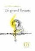 UN GIRASOL FLOTANTE (PREMIO NACIONAL DE POESIA 2012) de CARVAJAL, ANTONIO 