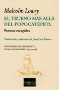 EL TRUENO MAS ALLA DEL POPOCATEPETL: POEMAS ESCOGIDOS de LOWRY, MALCOLM 