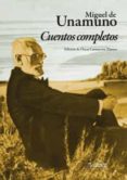 CUENTOS COMPLETOS de UNAMUNO, MIGUEL DE 