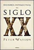 HISTORIA INTELECTUAL DEL SIGLO XX de WATSON, PETER 