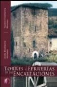 TORRES Y FERRERIAS DE LAS ENCARTACIONES de ETXEBARRIA MIRONES, JESUS  ETXEBARRIA MIRONES, TXOMIN 