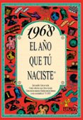 1968 EL AO QUE TU NACISTE de COLLADO BASCOMPTE, ROSA 