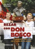 REZAR CON DON BOSCO di PETITCLERC, JEAN-MARIE 