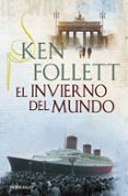 EL INVIERNO DEL MUNDO di FOLLETT, KEN 