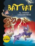BAT PAT ESPECIAL : EL VIKINGO CASCARRABIAS de PAVANELLO, ROBERTO 