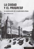 LA CIUDAD Y EL PROGRESO de MONTERO, MANUEL 