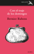 CON EL TRAJE DE LOS DOMINGOS di RUBENS, BERNICE 