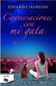 CONVERSACIONES CON MI GATA de JAUREGUI NARVAEZ, EDUARDO 