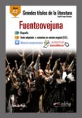 FUENTEOVEJUNA: LECTURA GRADUADA - A2 de VEGA CARPIO, FELIX LOPE DE LOPE DE VEGA Y CARPIO, FELIX 