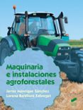 MAQUINARIA E INSTALACIONES AGROFORESTALES di MANRIQUE SANCHEZ, JAVIER 