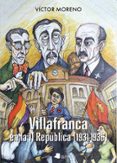 VILLAFRANCA EN LA II REPUBLICA (1931-1936) di MORENO, VICTOR 