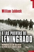 A LAS PUERTAS DE LENINGRADO di LUBBECK, WILLIAM 