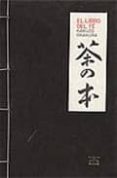 EL LIBRO DEL TE di OKAKURA, KAKUZO 