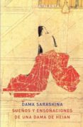 SUEOS Y ENSOACIONES DE UNA DAMA DE HEIAN di SARASHINA, DAMA 