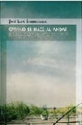 CAMINO SE HACE AL ANDAR: DEL INDIVIDUO MODERNO A LA COMUNIDAD SOS TENIBLE MANUAL PARA TRANSICIONEROS di ESCORIHUELA ULISES, JOSE LUIS 