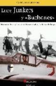 ENTRE JUNKERS Y BUCHONES: MEMORIAS DE UN PILOTO ACROBATICO ESPAO L EN LA DECADA DE LOS 50 de UGARTE RIU, MANUEL 