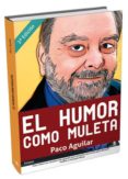 EL HUMOR COMO MULETA di AGUILAR, PACO 