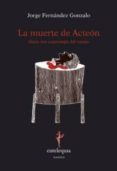 EL MUERTE DE ACTEON di FERNANDEZ GONZALO, JORGE 
