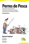 PERROS DE PESCA di COPPINGER, RAYMOND 