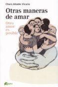 OTRAS MANERAS DE AMAR di ALTABLE VICARIO, CHARO 