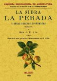 LA SIDRA, LA PEREDA Y OTRAS BEBIDAS ECONOMICAS (ED. FACSIMILAR D E LA ED. DE MADRID, 1901) di VV.AA. 