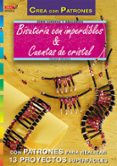 BISUTERIA CON IMPERDIBLES Y CUENTAS DE CRISTAL (CREA CON PATRONES ) de MORAS, INGRID 