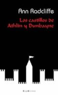 LOS CASTILLOS DE ATHLIN Y DUNBAYNE di RADCLIFFE, ANN WARD 