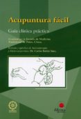 ACUPUNTURA FACIL: GUIA CLINICA PRACTICA de RUBIO SAEZ, CARLOS 