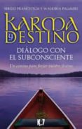 KARMA Y DESTINO: DIALOGO CON EL SUBCONSCIENTE di PLANA, RAMON 