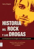 HISTORIA DEL ROCK Y LAS DROGAS di SHAPIRO, HARRY 