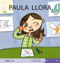 PAULA LLORA (MIS PRIMEROS CALCETINES; 19) (MAYUSCULAS) de SOLER, TERESA 