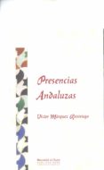 PRESENCIAS ANDALUZAS di MARQUEZ REVIRIEGO, VICTOR 