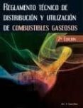 REGLAMENTO TECNICO DE DISTRIBUCION Y UTILIZACION DE COMBUSTIBLES GAESOS (2 ED.) di VV.AA. 
