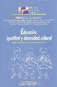 EDUCACION, IGUALDAD Y DIVERSIDAD CULTURAL de PUELLES BENITEZ, MANUEL DE 