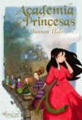 ACADEMIA DE PRINCESAS de HALE, SHANNON 