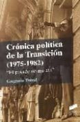 CRONICA POLITICA DE LA TRANSICION (1975-1983): EL PASADO NO ME AT A de DOVAL, GREGORIO 